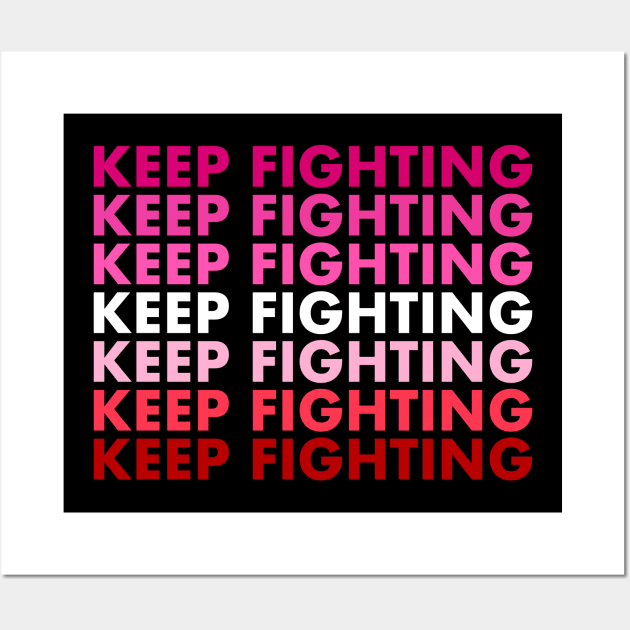 Keep Fighting - Lesbian Pride Wall Art by tommartinart